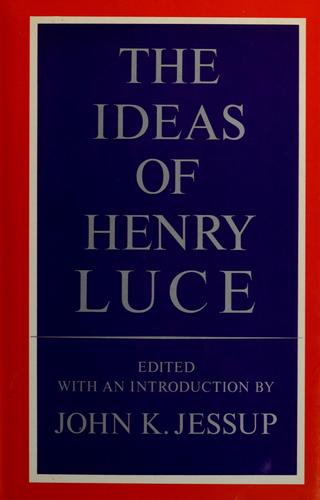 Cover for The ideas of Henry Luce