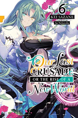 Cover for Our Last Crusade or the Rise of a New World, Vol. 6