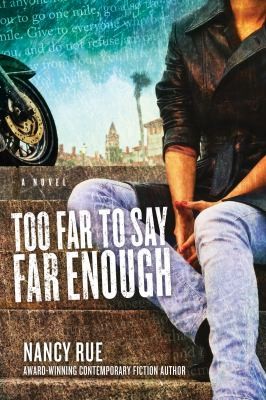 Cover for Too Far To Say Far Enough A Novel