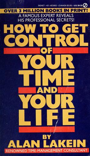 Cover for How to get control of your time and your life.
