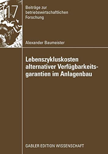 Cover for Lebenszykluskosten alternativer Verfügbarkeitsgarantien im Anlagenbau