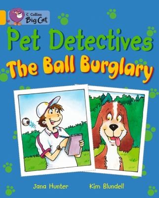 Cover for Collins Big Cat  Pet Detectives The Ball Burglary