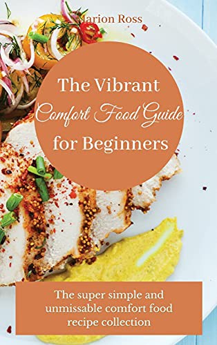 Cover for The Vibrant Comfort Food Guide for Beginners