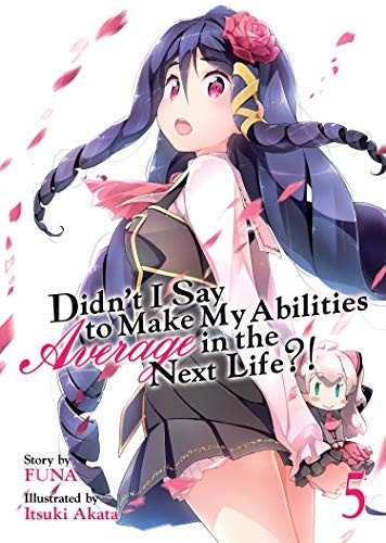 Cover for Didn't I Say to Make My Abilities Average in the Next Life?!  Vol. 5