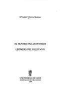 Cover for El teatro en los festejos leoneses del siglo XVII