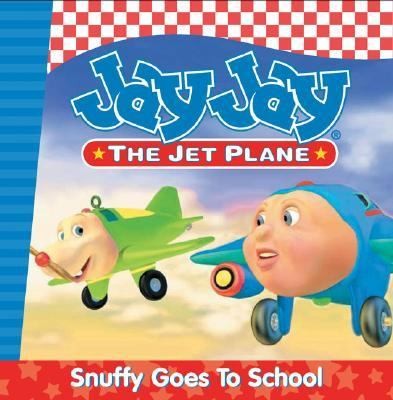 Cover for Jay Jay The Jet Planesnuffy Goes To School