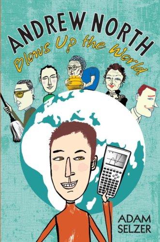 Cover for Andrew North Blows Up the World