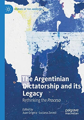 Cover for The Argentinian Dictatorship and its Legacy