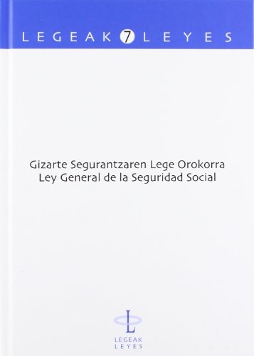 Cover for Gizarte Segurantzaren Lege Orokorra - Ley General de la Seguridad Social