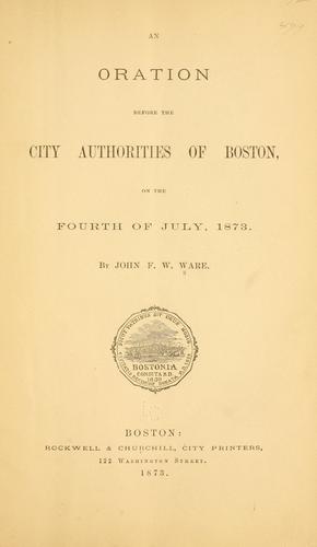 Cover for An oration before the city authorities of Boston, on the fourth of July, 1873.