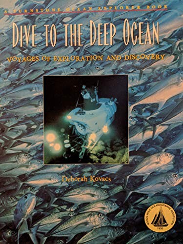 Cover for Dive to the Deep Ocean: Voyages of Exploration and Discovery (Ocean Explorer Series)