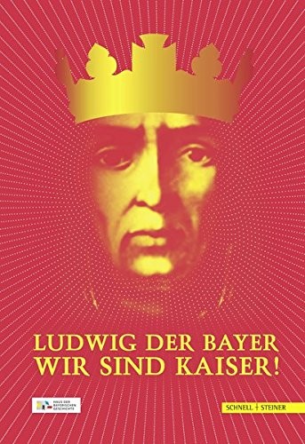 Cover for Ludwig der Bayer - Wir sind Kaiser! (German Edition)