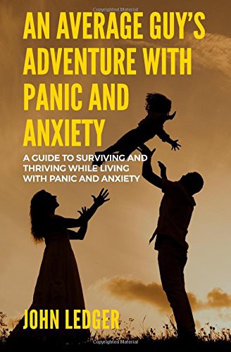 Cover for An Average Guys Adventure with Panic and Anxiety