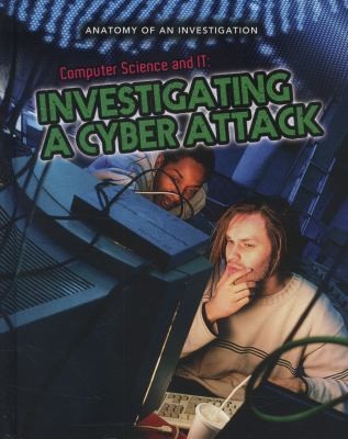 Cover for Computer Science And It Investigating A Cyber Attack