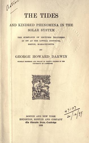 Cover for The tides and kindred phenomena in the solar system.