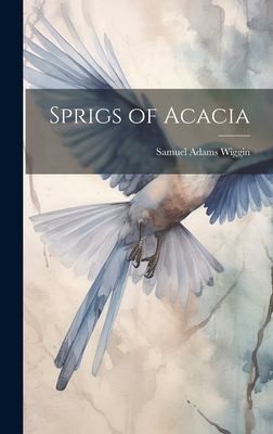 Cover for Sprigs of Acacia
