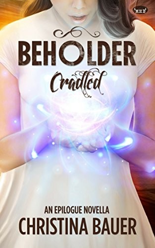 Cover for Cradled (Beholder Book 5)