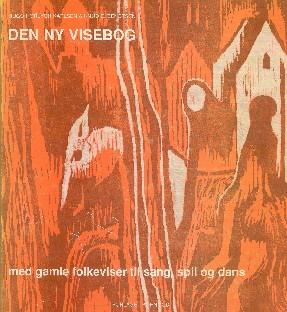 Cover for Den ny visebog med gamle folkeviser til sang, spil og dans