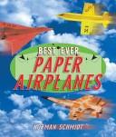 Cover for Best ever paper airplanes