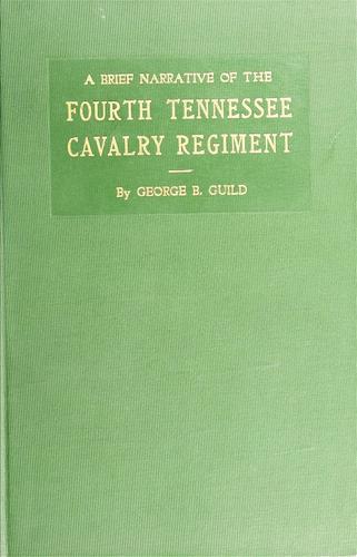 Cover for A brief narrative of the Fourth Tennessee Cavalry Regiment, Wheeler's Corps, Army of Tennessee