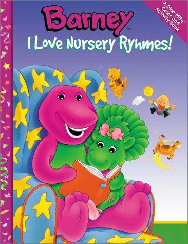 Cover for Barney I Love Nursery Rhymes (Dino-Mite Color and Activity Books)