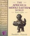 Cover for African And Middle Eastern World, 600-1500 (The Medieval and Early Modern World.)
