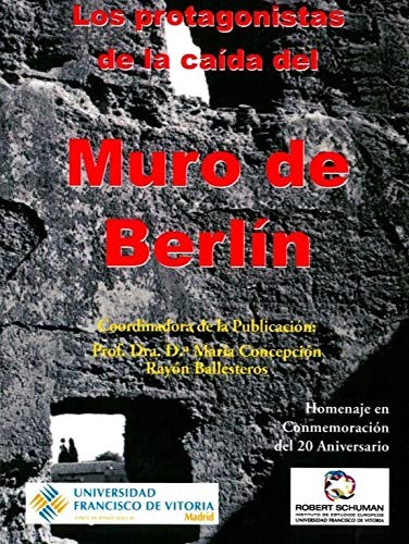 Cover for Los protagonistas de la caída del muro de Berlín