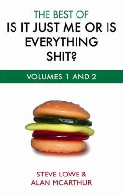 Cover for The Best Of Is It Just Me Or Is Everything Shit