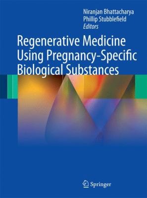 Cover for Regenerative Medicine Using Pregnancyspecific Biological Substances