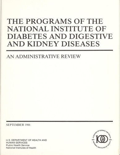 Cover for The programs of the National Institute of Diabetes and Digestive and Kidney Diseases