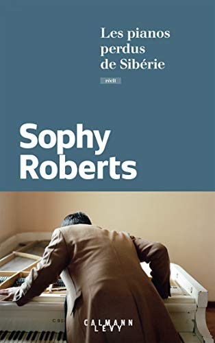 Cover for Les pianos perdus de Sibérie