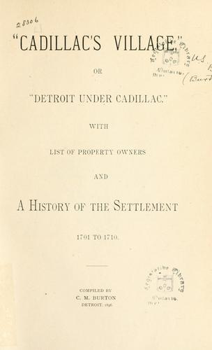 Cover for "Cadillac's village", or, "Detroit under Cadillac"