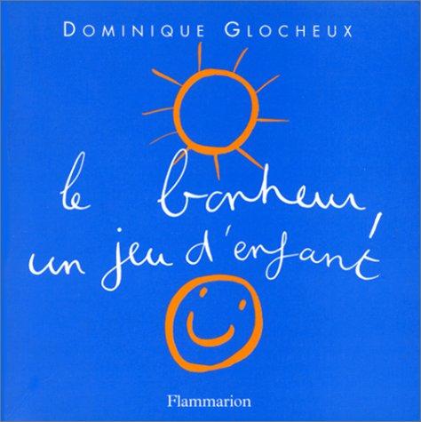 Cover for Le Bonheur, un jeu d'enfant