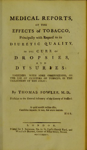 Cover for Medical reports, of the effects of tobacco, principally with regard to its diuretic quality, in the cure of dropsies and dysuries : Together with some observations, on the use of clysters of tobacco, in the treatment of the colic
