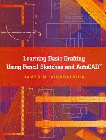 Cover for Learning basic drafting using pencil sketches and AutoCAD