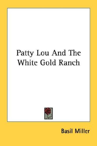 Cover for Patty Lou And The White Gold Ranch