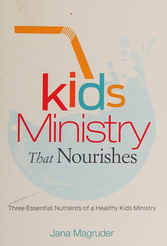 Cover for Kids Ministry That Nourishes