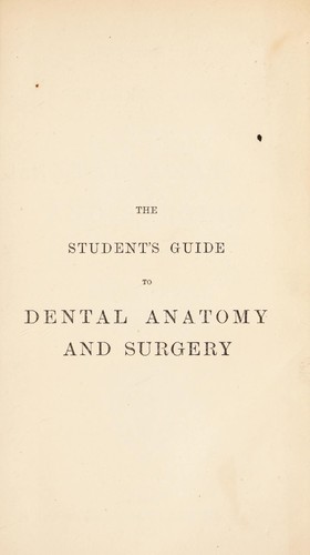 Cover for The student's guide to dental anatomy and surgery