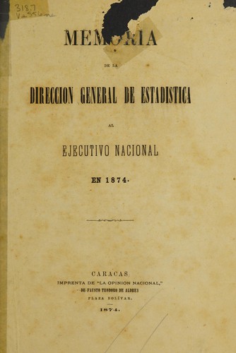 Cover for Memoria de la Direccion General de Estadistica al Ejecutivo Nacional en 1874