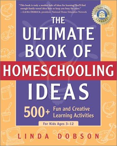 Cover for The Ultimate Book of Homeschooling Ideas