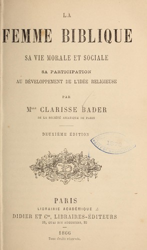 Cover for La femme biblique sa vie morale et sociale ...