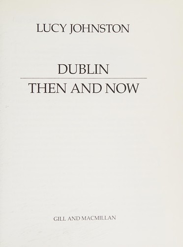 Cover for Dublin, then and now