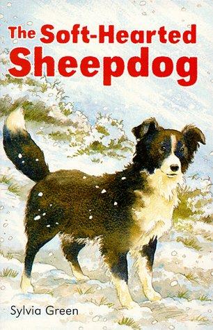 Cover for The Soft Hearted Sheep Dog (Young Hippo Animal S.)