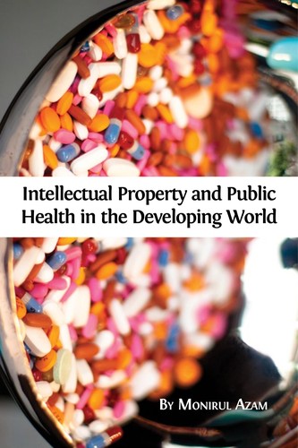 Cover for Intellectual Property and Public Health in the Developing World