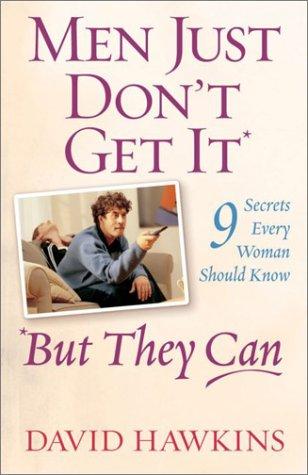 Cover for Men Just Don't Get It-- But They Can
