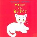 Cover for Todos Los Bebes / All the Babies