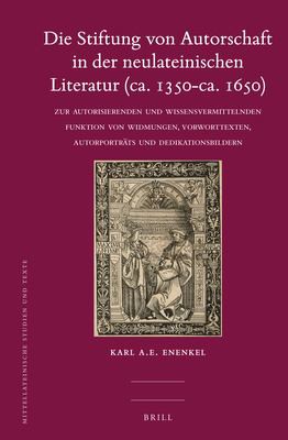 Cover for Die Stiftung von Autorschaft in der neulateinischen Literatur (ca. 1350- ca. 1650)