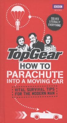 Cover for How To Parachute Into A Moving Car And Other Survival Tips
