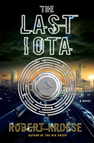 Cover for The Last Iota: A Novel