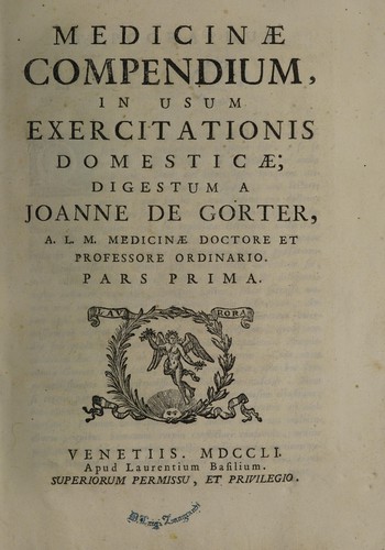 Cover for Medicinae compendium, in usum exercitationis domesticae [Oratio de praxis medicae repurgatae certitudine--Oratio de animi et corporis consensione mirabili tam in secunda quam adversa valetudine]